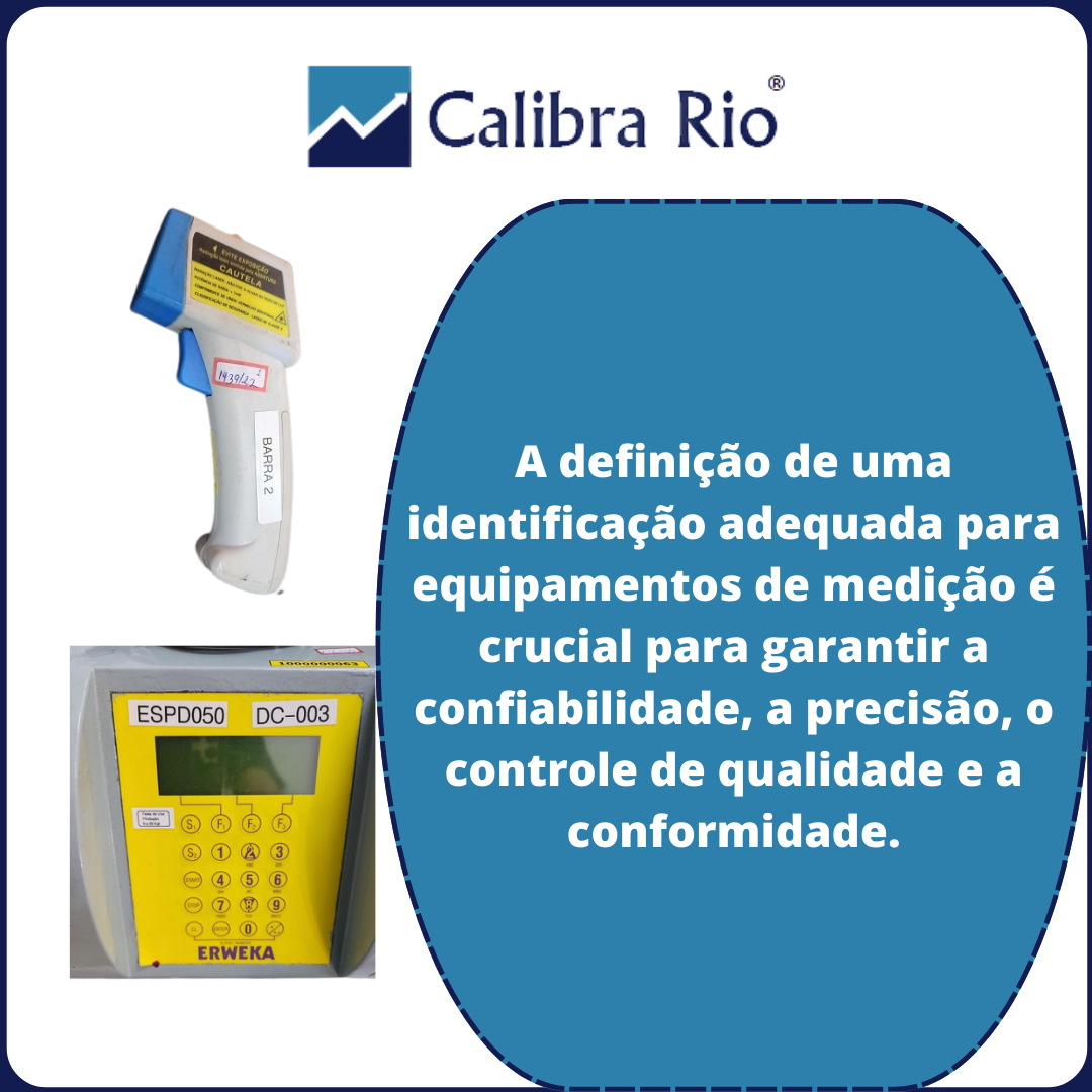 A definição de uma identificação adequada para equipamentos de medição é crucial para garantir a confiabilidade, a precisão, o controle de qualidade e a conformidade